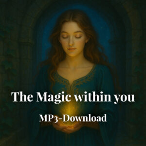 Meditationsmusik: ‚The Magic within you‘ [MP3-Download mit Lizenz]