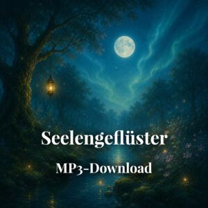 Meditationsmusik: ‚Seelengeflüster‘ [MP3-Download mit Lizenz]